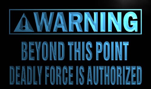 Warning Deadly Force is Authorized Neon Sign